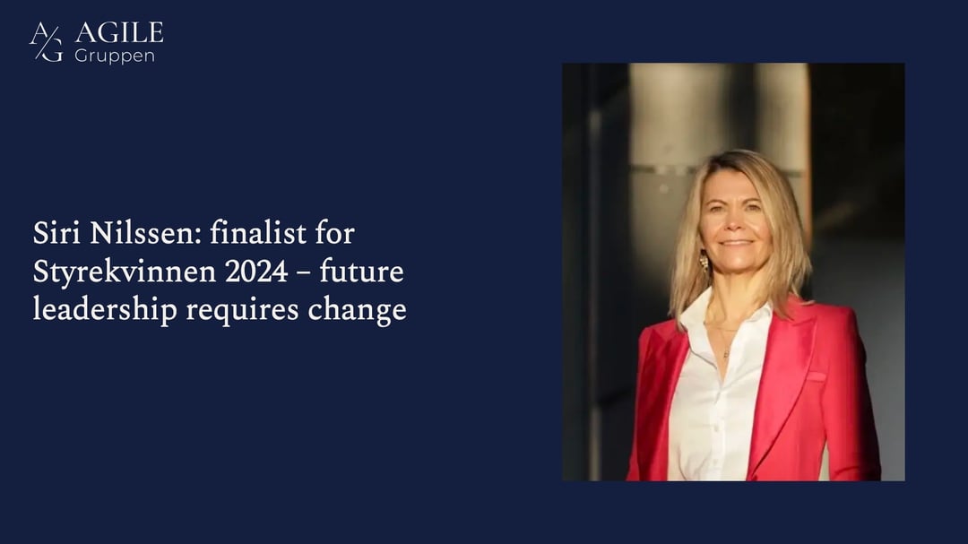 Siri Nilssen: finalist for Styrekvinnen 2024 – future leadership requires change