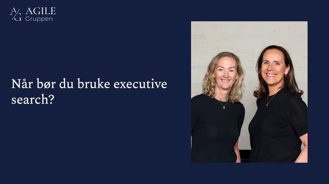 Når bør du bruke executive search?